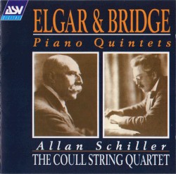Piano Quintets by Elgar ,   Frank Bridge ;   Allan Schiller ,   The Coull String Quartet