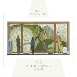 The Withdrawing Room by Mary Lattimore