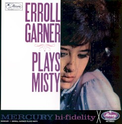 Plays Misty by Erroll Garner