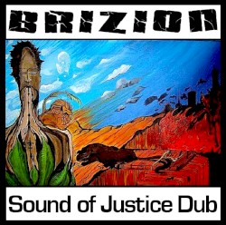 Sound of Justice Dub by BriZion