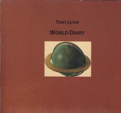 World Diary by Tony Levin