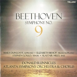 Symphony no. 9 in D minor, op. 125, "Choral" by Ludwig van Beethoven ;   Atlanta Symphony Orchestra ,   Chorus ,   Donald Runnicles