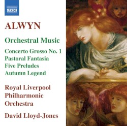 Orchestral Music by Alwyn ;   Royal Liverpool Philharmonic Orchestra ,   David Lloyd-Jones