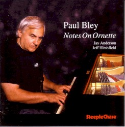 Notes on Ornette by Paul Bley