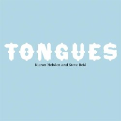 Tongues by Kieran Hebden  and   Steve Reid
