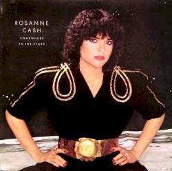 Somewhere in the Stars by Rosanne Cash
