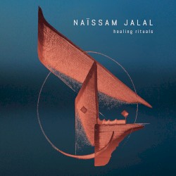 Healing Rituals by Naïssam Jalal