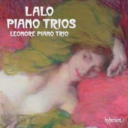 Piano Trios by Lalo ;   Leonore Piano Trio
