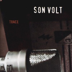 Trace by Son Volt