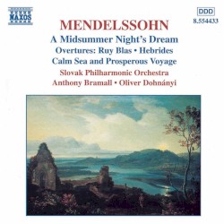A Midsummer Night’s Dream / Overtures by Mendelssohn ;   Slovak Philharmonic Orchestra ,   Anthony Bramall ,   Oliver Dohnányi