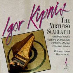 The Virtuoso Scarlatti by Igor Kipnis