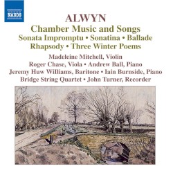 Chamber Music and Songs by William Alwyn