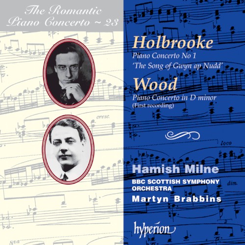 The Romantic Piano Concerto, Volume 23: Holbrooke: Piano Concerto no. 1 "The Song of Gwin ap Nudd" / Wood: Piano Concerto in D minor