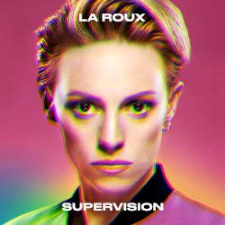 Supervision by La Roux