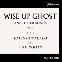 Wise Up Ghost by Elvis Costello  and   The Roots