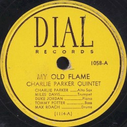 My Old Flame / Bird Feathers by Charlie Parker Quintet