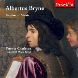 Keyboard Music by Albertus Bryne ;   Terence Charlston