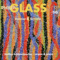 Dances & Sonata by Philip Glass ;   Steffen Schleiermacher