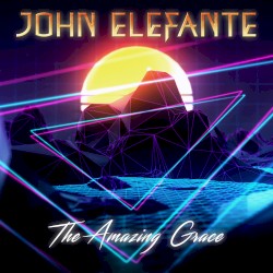 The Amazing Grace by John Elefante