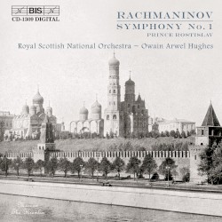 Symphony no. 1 / Prince Rostislav by Sergei Rachmaninov ;   Royal Scottish National Orchestra ,   Owain Arwel Hughes