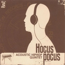 Acoustic Hip Hop Quintet by Hocus Pocus