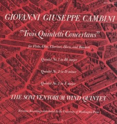Trois Quintetti Concertans by Giovanni Giuseppe Cambini ;   The Soni Ventorum Wind Quintet