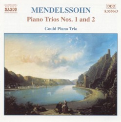 Piano Trios nos. 1 & 2 by Mendelssohn ;   Gould Piano Trio