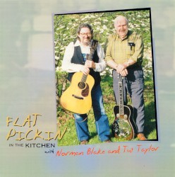 Flat Pickin’ in the Kitchen by Norman Blake  and   Tut Taylor