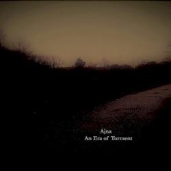 An Era of Torment by Ajna