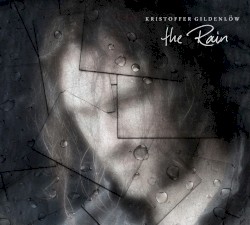 The Rain by Kristoffer Gildenlöw