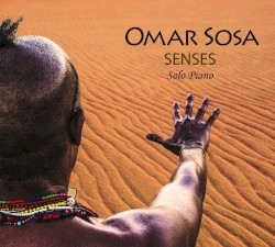 Senses: Solo Piano by Omar Sosa