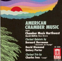 American Chamber Music by Bernard Herrmann ,   David Diamond ,   Quincy Porter ,   Charles Ives ;   Chamber Music Northwest ,   David Shifrin