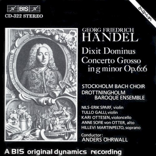 Dixit Dominus / Concerto Grosso in g minor Op. 6:6