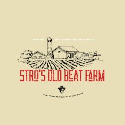 Stro's Old Beat Farm by Stro Elliot