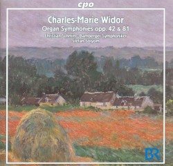 Organ Symphonies, opp. 42 & 81 by Charles‐Marie Widor ;   Christian Schmitt ,   Bamberger Symphoniker ,   Stefan Solyom