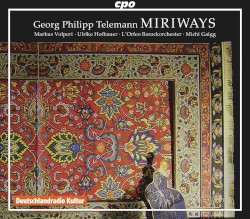 Miriways by Georg Philipp Telemann ;   Markus Volpert ,   Ulrike Hofbauer ,   L’Orfeo Barockorchester ,   Michi Gaigg