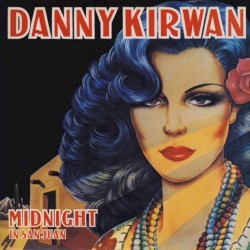 Midnight in San Juan by Danny Kirwan
