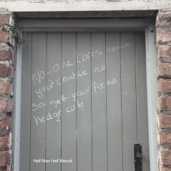 No-One Cares About Your Creative Hub So Get Your Fuckin’ Hedge Cut by Half Man Half Biscuit