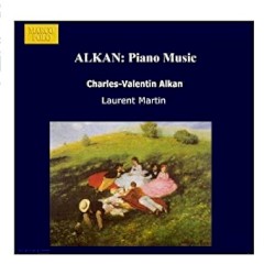Piano Music by Charles-Valentin Alkan ;   Laurent Martin