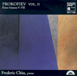 Prokofiev, vol. II: Piano Sonatas V–VII by Prokofiev ;   Frederic Chiu