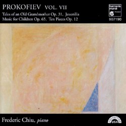 Prokofiev, vol. VII: Tales of an Old Grandmother op. 31 / Juvenilia / Music for Children op. 65 / Ten Pieces op. 12 by Prokofiev ;   Frederic Chiu