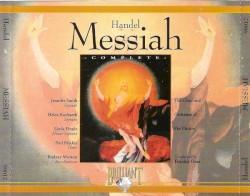 Messiah (complete) by Handel ;   Jennifer Smith ,   Helen Kucharek ,   Linda Finnie ,   Neil Mackie ,   Rodney Macann ,   The Choir & Orchestra of Pro Christe ,   Timothy Dean