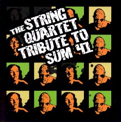 The String Quartet Tribute to Sum 41 by Vitamin String Quartet  feat.   David Davidson  &   Todd Mark Rubenstein