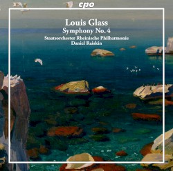 Symphony no. 4 by Louis Glass ;   Staatsorchester Rheinische Philharmonie ,   Daniel Raiskin