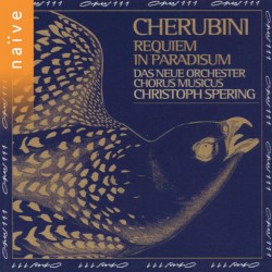 Requiem Mass no. 1 / In Paradisum by Cherubini ;   Das Neue Orchester ,   Chorus Musicus Köln ,   Christoph Spering