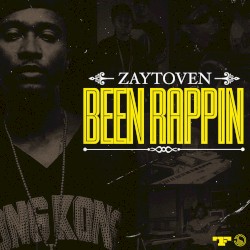 BEEN RAPPIN by Zaytoven