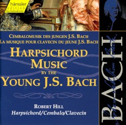 Cembalomusik des jungen Johann Sebastian Bach, vol. I by Johann Sebastian Bach ;   Robert Hill