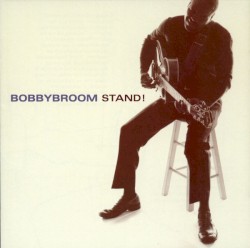 Stand! by Bobby Broom