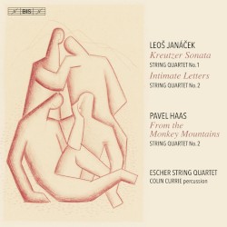 String Quartets by Leoš Janáček ,   Pavel Haas ;   Colin Currie ,   Escher String Quartet