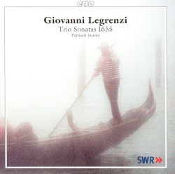 Trio Sonatas 1655 by Giovanni Legrenzi ;   Parnassi Musici